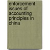 Enforcement Issues Of Accounting Principles In China door Peter Schulz