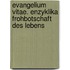 Evangelium vitae. Enzyklika Frohbotschaft des Lebens