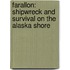 Farallon: Shipwreck And Survival On The Alaska Shore