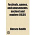 Festivals, Games, And Amusements; Ancient And Modern