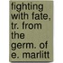 Fighting With Fate, Tr. From The Germ. Of E. Marlitt