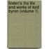 Finden's The Life And Works Of Lord Byron (Volume 1)