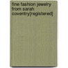 Fine Fashion Jewelry From Sarah Coventry[Registered] by A. Jennifer Lindbeck