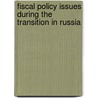 Fiscal Policy Issues During The Transition In Russia door International Monetary Fund
