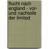 Flucht Nach England - Vor- Und Nachteile Der Limited by Domenic B. Hm
