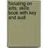 Focusing On Ielts. Skills Book With Key And Audi