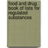Food And Drug Book Of Lists For Regulated Substances