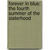 Forever In Blue: The Fourth Summer Of The Sisterhood