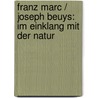 Franz Marc / Joseph Beuys: Im Einklang mit der Natur by Joseph Beuys