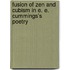 Fusion Of Zen And Cubism In E. E. Cummings\'s Poetry