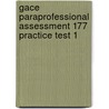 Gace Paraprofessional Assessment 177 Practice Test 1 door Sharon Wynne