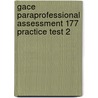 Gace Paraprofessional Assessment 177 Practice Test 2 door Sharon Wynne