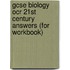 Gcse Biology Ocr 21st Century Answers (For Workbook)