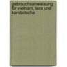 Gebrauchsanweisung für Vietnam, Laos und Kambotscha by Benjamin Prüfer