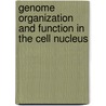 Genome Organization And Function In The Cell Nucleus door Karsten Rippe