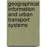 Geographical Information And Urban Transport Systems door Alfonse Banos
