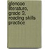 Glencoe Literature, Grade 9, Reading Skills Practice