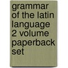 Grammar Of The Latin Language 2 Volume Paperback Set door Henry John Roby