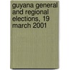Guyana General And Regional Elections, 19 March 2001 by Commonwealth Secretariat