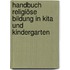 Handbuch Religiöse Bildung In Kita Und Kindergarten