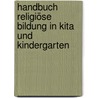 Handbuch Religiöse Bildung In Kita Und Kindergarten door Matthias Hugoth