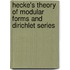 Hecke's Theory Of Modular Forms And Dirichlet Series