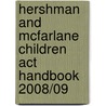 Hershman And Mcfarlane Children Act Handbook 2008/09 door Andrew McFarlane