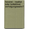 Hexerei - Realitat Oder Kollektiver Verfolgungswahn? door Mark Thumann