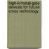 High-K/Metal-Gate Devices For Future Cmos Technology