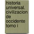 Historia Universal. Civilizacion De Occidente Tomo I