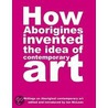 How Aborigines Invented The Idea Of Contemporary Art door Ian MacLean