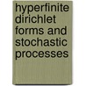 Hyperfinite Dirichlet Forms And Stochastic Processes door Frederik S. Herzberg