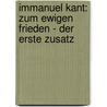 Immanuel Kant: Zum Ewigen Frieden - Der Erste Zusatz by Dietmar Klumpp