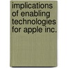 Implications Of Enabling Technologies For Apple Inc. door Benjamin Bach