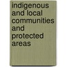 Indigenous And Local Communities And Protected Areas door Gonzalo Fernandez De Oviedo