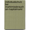 Individualschutz Bei Marktmissbrauch Am Kapitalmarkt by Konstantin Von Dryander