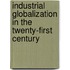 Industrial Globalization In The Twenty-First Century