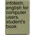 Infotech. English for Computer Users. Student's Book