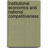 Institutional Economics And National Competitiveness door Young Back Choi