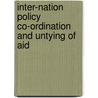 Inter-Nation Policy Co-Ordination And Untying Of Aid by Catrinus J. Jepma