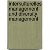 Interkulturelles Management Und Diversity Management by Stephanie Staudinger