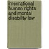 International Human Rights And Mental Disability Law