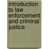 Introduction To Law Enforcement And Criminal Justice by Robert Mutchnick