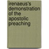 Irenaeus's  Demonstration Of The Apostolic Preaching door Iain Macgregor Mackenzie