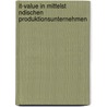 It-Value In Mittelst Ndischen Produktionsunternehmen door Stefan Leidinger