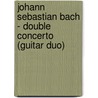 Johann Sebastian Bach - Double Concerto (Guitar Duo) door Wolfgang Lendle
