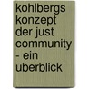 Kohlbergs Konzept Der Just Community - Ein Uberblick door Milena Hoppner
