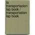 La transportacion Lap Book / Transportation Lap Book