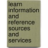 Learn Information and Reference Sources and Services door Yashoda Rani