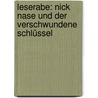 Leserabe: Nick Nase Und Der Verschwundene Schlüssel by Marjorie Weinman Sharmat